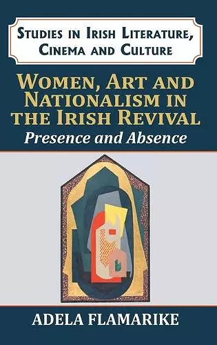 Women, Art and Nationalism in the Irish Revival cover