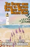 The Street-wise Guide to Getting the Best Mental Health Care cover