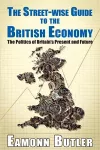 The Streetwise Guide To The British Economy cover