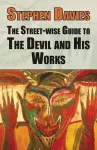 The Street-eise Guide to the Devil and His Works cover