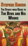 The Street-wise Guide to the Devil and His Works cover