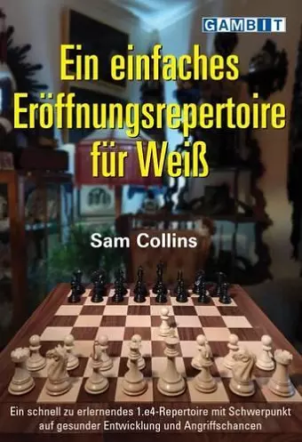 Ein Einfaches Eroeffnungsrepertoire fuer Weiss cover