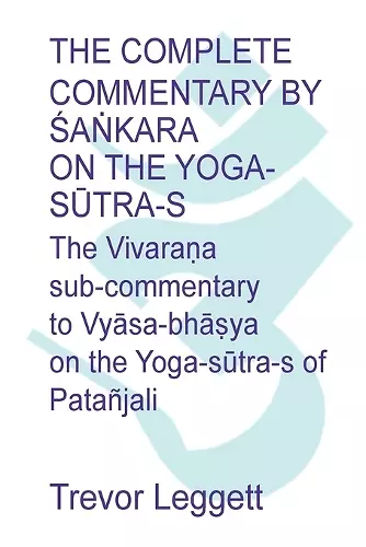 The Complete Commentary by Śaṅkara on the Yoga Sūtra-s cover