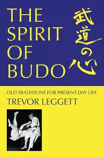 The Spirit of Budo - Old Traditions for Present-day Life cover