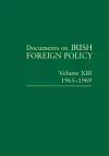 Documents on Irish Foreign Policy, v. 13: 1965-1969 cover
