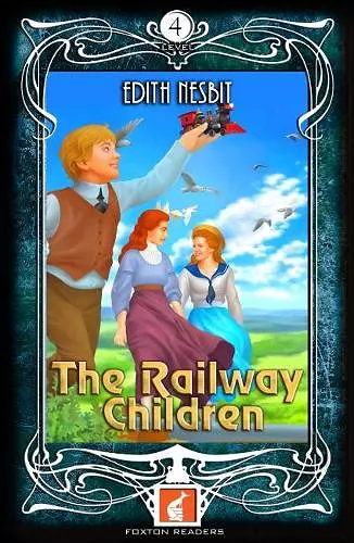 The Railway Children - Foxton Readers Level 4 - 1300 Headwords (B1/B2) Graded ELT / ESL / EAL Readers cover