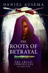 The Roots of Betrayal cover