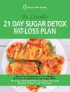 The Essential 21-Day Sugar Detox Fat-Loss Plan cover