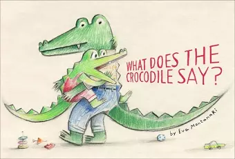What Does the Crocodile Say? cover