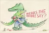 What Does the Crocodile Say? cover