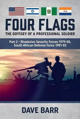 Four Flags, the Odyssey of a Professional Soldier Part 2 cover