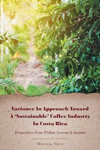 Variance in Approach Toward a 'Sustainable' Coffee Industry in Costa Rica cover