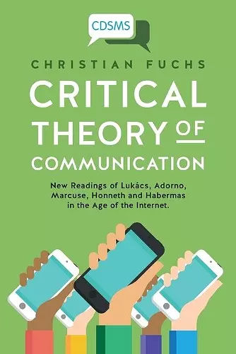 Critical Theory of Communication cover