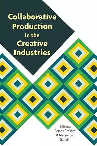 Collaborative Production in the Creative Industries cover