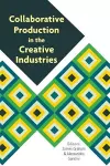 Collaborative Production in the Creative Industries cover