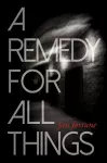 A Remedy for All Things cover