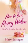 How to be a Merry Widow cover