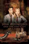 Josh Moonford and the Lost City of Cantia cover