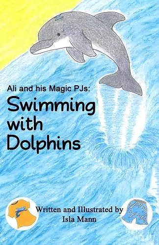 Ali and his Magic PJs: Swimming with Dolphins cover