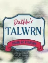 Dathlu'r Talwrn - Pigion ac Atgofion cover