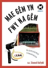 Mae Gêm yn Fwy Na Gêm: Blodeugerdd Chwaraeon cover