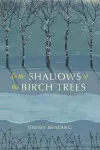 In the Shadows of the Birch Trees cover