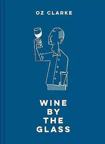 Oz Clarke Wine by the Glass cover
