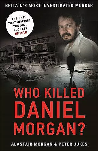 Who Killed Daniel Morgan? cover