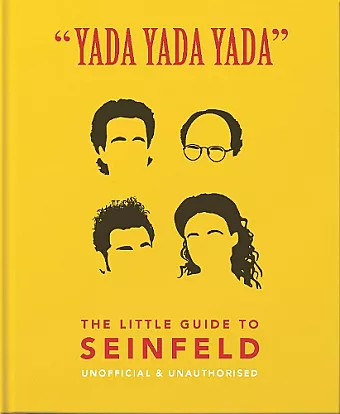 Yada Yada Yada: The Little Guide to Seinfeld cover