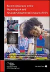 Recent Advances in the Neurological and Neurodevelopmental Impact of HIV cover