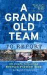 A Grand Old Team To Report cover