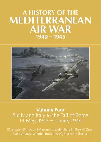A A HISTORY OF THE MEDITERRANEAN AIR WAR, 1940–1945 cover