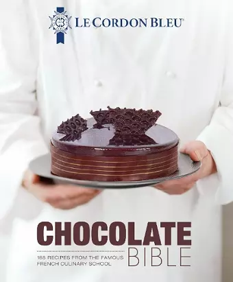 Le Cordon Bleu Chocolate Bible cover