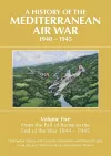 A History of the Mediterranean Air War, 1940-1945 cover