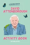 A Celebration of David Attenborough: The Activity Book cover