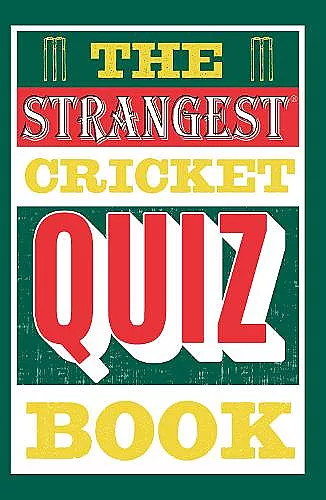 The Strangest Cricket Quiz Book cover