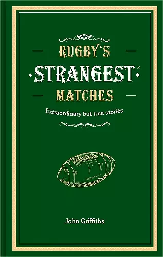 Rugby's Strangest Matches cover