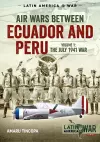 Air Wars Between Ecuador and Peru, Volume 1 cover