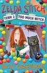 Zelda Stitch Term Two: Too Much Witch cover