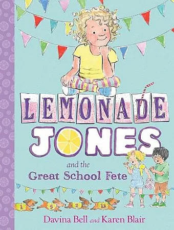 Lemonade Jones and the Great School Fete: Lemonade Jones 2 cover