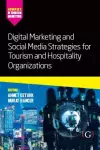Digital Marketing and Social Media Strategies for Tourism and Hospitality Organizations cover