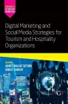 Digital Marketing and Social Media Strategies for Tourism and Hospitality Organizations cover