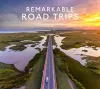 Remarkable Road Trips cover