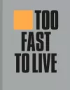 Too Fast to Live Too Young to Die cover