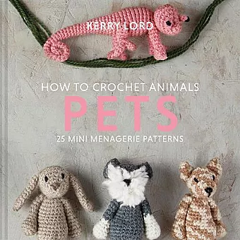 How to Crochet Animals: Pets cover