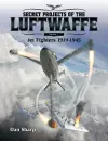 Secret Projects of the Luftwaffe - Vol 1 - Jet Fighters 1939 -1945 cover