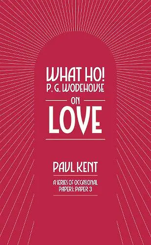 What Ho! P. G. Wodehouse on Love cover