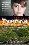 Tyenna: Through My Eyes - Australian Disaster Zones cover
