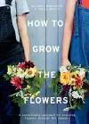 How to Grow the Flowers cover