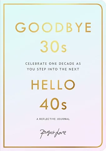 Goodbye 30s, Hello 40s cover